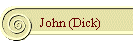 John (Dick)